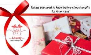 Things you need to know before choosing gifts for Americans