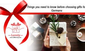 Things you need to know before choosing gifts for Germans