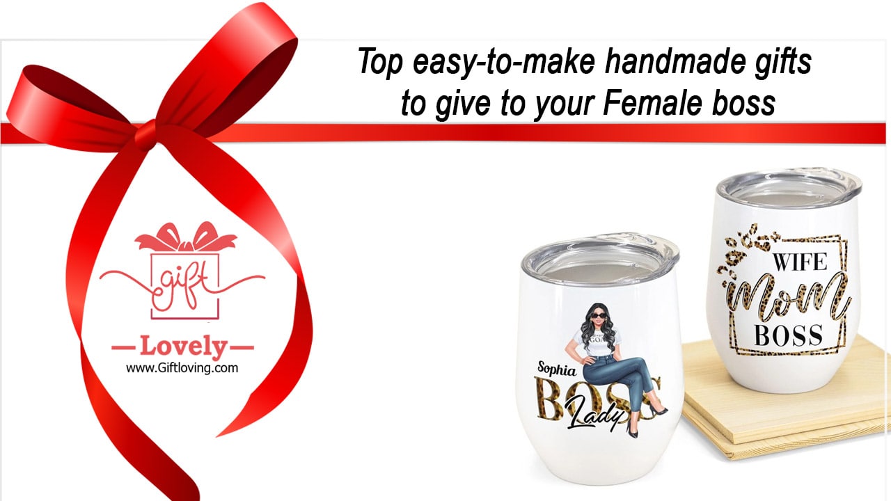 Top easy-to-make handmade gifts to give to your Female boss