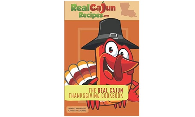 The Real Cajun Thanksgiving Cookbook: Black & White Edition