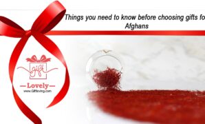 Things you need to know before choosing gifts for Afghans