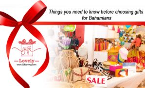 Things you need to know before choosing gifts for Bahamians